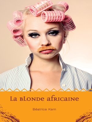 cover image of La blonde africaine